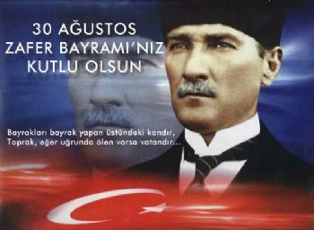 30 Ağustos Zafer Bayramı 30 Ağustos Zafer Bayramı